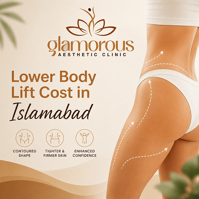 Lower Body Lift Cost in Islamabad